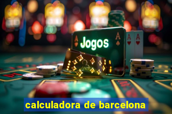 calculadora de barcelona